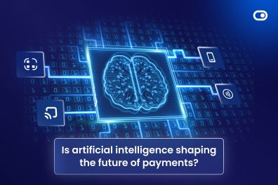Is artificial intelligence shaping the future of payments? 2 Is artificial intelligence shaping the future of payments?