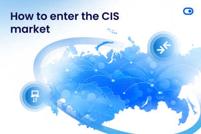 Beyond borders: How to enter the CIS market 4 Beyond borders: How to enter the CIS market